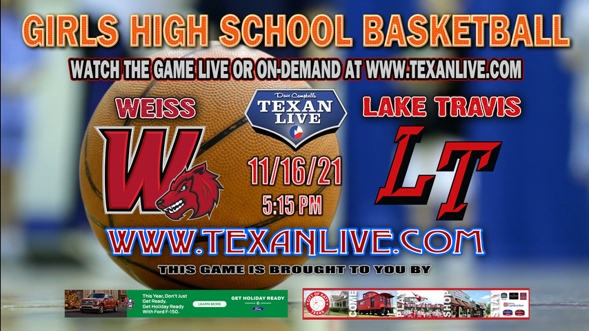 Weiss vs Lake Travis - Fresh - 5:15PM- Varsity at 6:30 - 11/16/21 - Lake Travis High School - Girls Basketball 