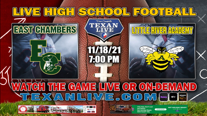 East Chambers vs Little River Academy - 7:30PM- 11/18/21- Football - Live from Tomball ISD Stadium - Area Round