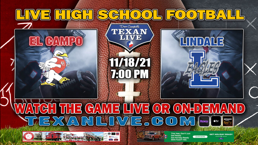Lindale vs El Campo - 7:00PM- 11/18/21- Football - Live from Mclane Stadium - Area Round