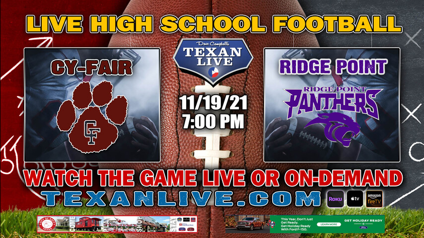 Cy-Fair vs Ridge Point - 7:00PM- 11/19/21- Football - Live from Rhodes Stadium - Area Round