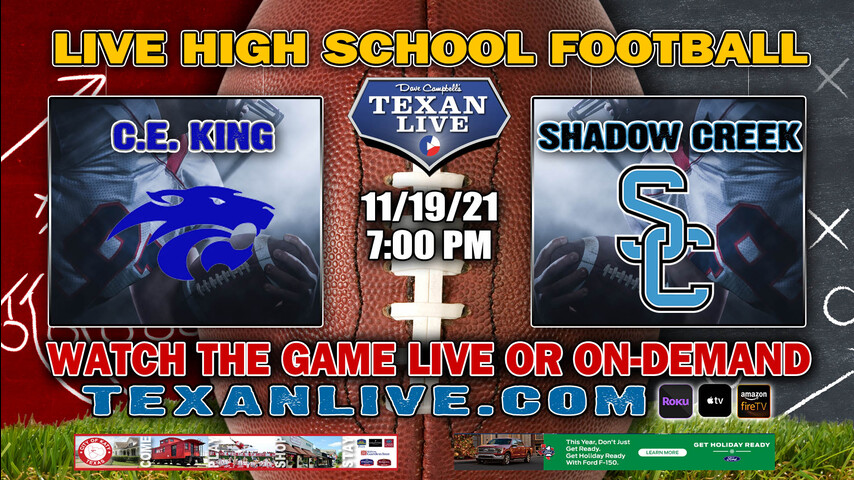 C.E. King vs Shadow Creek - 7:00PM- 11/19/21- Football - Live from Freedom Field - Area Round