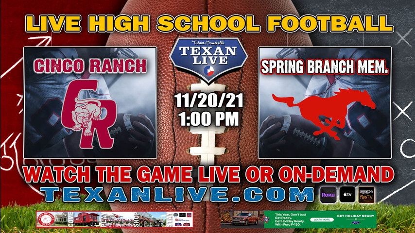 Cinco Ranch vs Spring Branch Memorial - 1:00PM- 11/20/21- Football - Live from Tully Stadium - Area Round