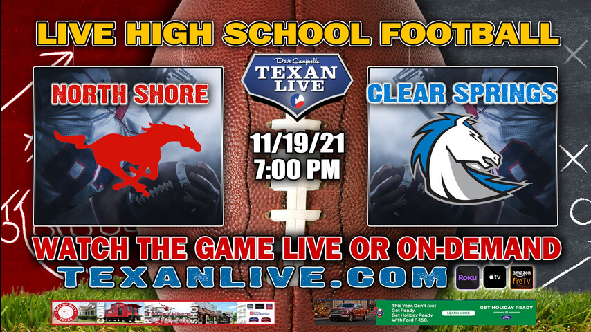 North Shore vs Clear Springs - 7:00PM- 11/19/21- Football - Live from Challenger Columbia Stadium - Area Round