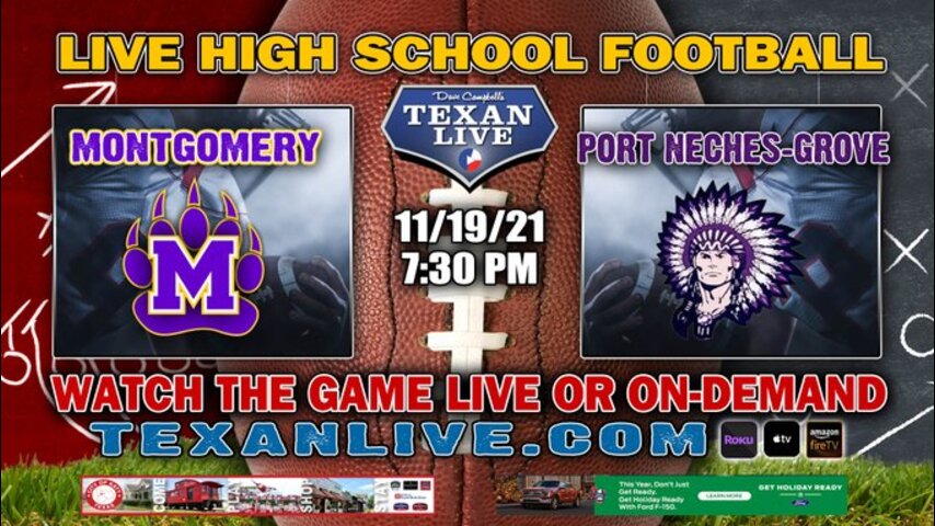 Montgomery vs Port Neches-Groves - 7:30PM- 11/19/21- Football - Live from Stallworth Stadium - Area Round