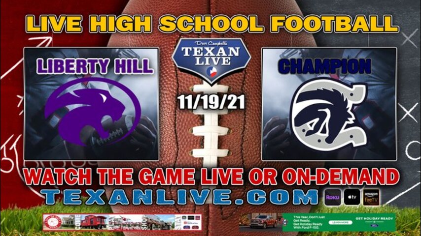 Liberty Hill vs Boerne Champion - 7:00PM- 11/19/21- Football - Live from Farris Stadium - Area Round