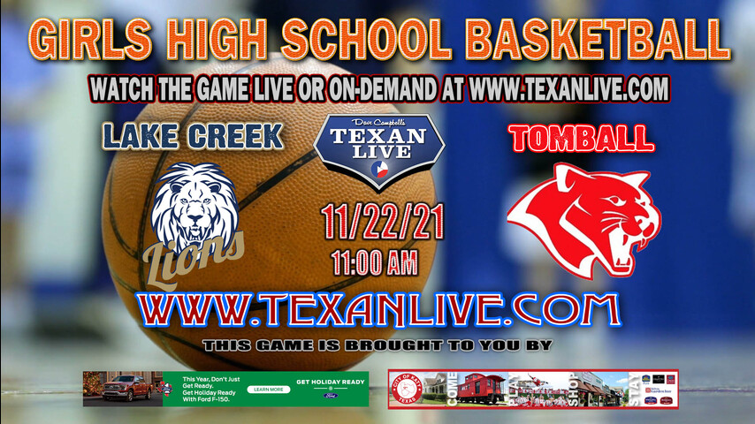 Lake Creek vs Tomball - 11AM - 11/22/21 - Tomball High School - Girls Basketball
