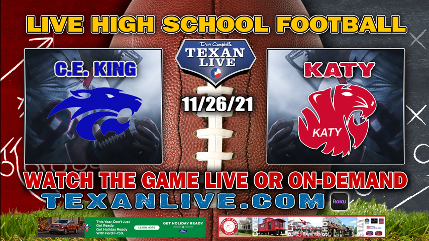 C.E. King vs Katy - 12:00PM- 11/26/21- Football - Live from Legacy Stadium - Regional Semi Finals