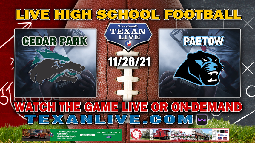 Cedar Park vs Paetow - 1:00PM- 11/26/21- Football - Live from Waller ISD Stadium - Regional Quarter Finals