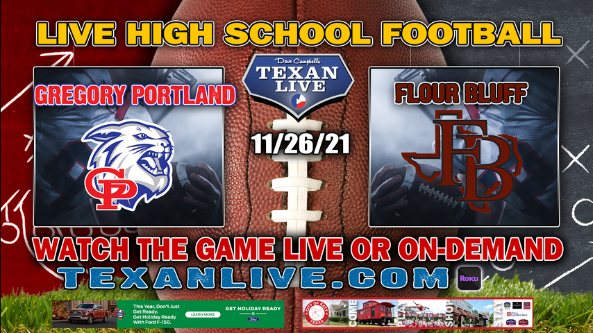 Gregory Portland vs Flour Bluff - 8:00PM- 11/26/21- Football - Live from Alamodome Stadium - Regional Semi Finals