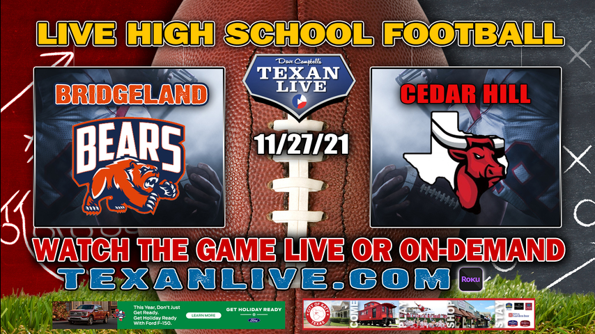 Cedar Hill vs Bridgeland - 2:00PM - 11/27/21- Football - Live from Waco ISD - Regional Semi Finals