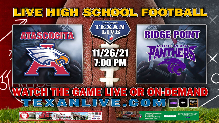 Atascocita vs Ridge Point - 7:00PM - 11/26/21- Football - Live from TDECU Stadium - Regional Semi Finals