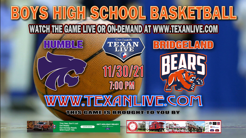 Humble vs Bridgeland - Boys - 7PM - 11/30/21 - Bridgeland High School - Boys Basketball