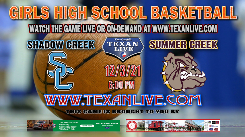 Shadow Creek vs Summer Creek - Girls - 5:30PM - 12/3/21 - Summer Creek High School - Girls Basketball