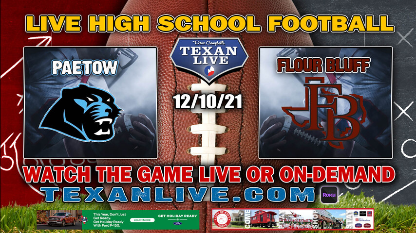 Flour Bluff vs Paetow - 7:00PM - 12/10/21- Football - Live from Heroes Stadium - 5ADI State Semi-Finals