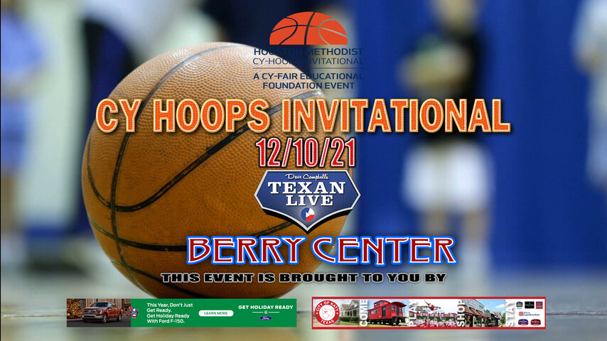 Cy Hoops Invitational - Boys Basketball - Starting at 9AM - 12/10/21 - Berry Center 