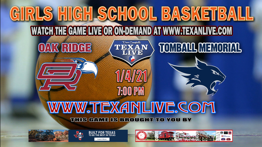 Oak Ridge vs Tomball Memorial - 7:00PM - 1/4/21 - Tomball Memorial High School - Girls Basketball