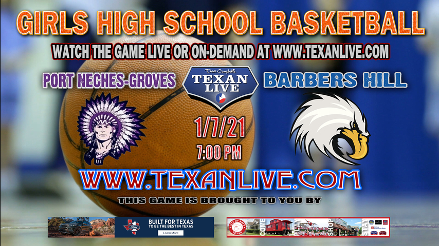 Port Neches-Groves vs Barbers Hill - 7:00PM - 1/7/21 - Barbers Hill High School - girls Basketball
