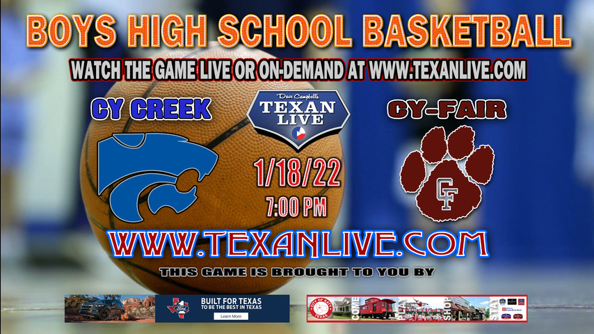 Cy Creek vs Cy-Fair - 7pm - 1/18/22 - Cy-Fair High School - Boys Basketball