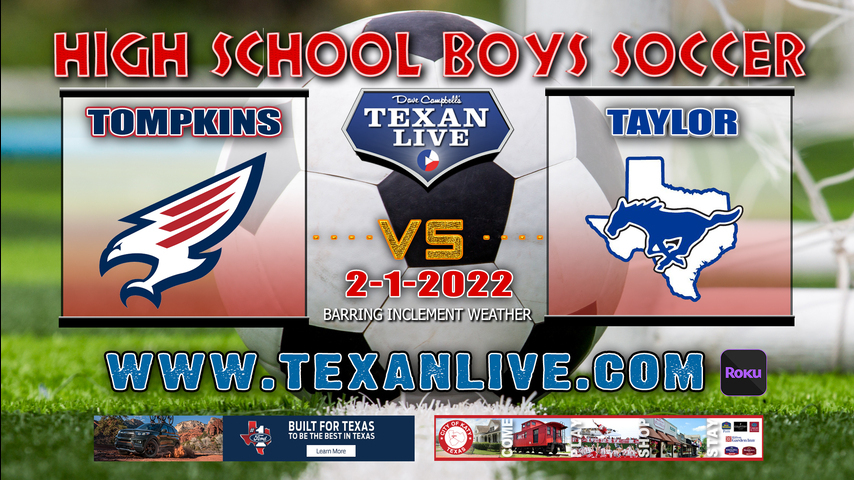 Tompkins vs Katy Taylor - 7:30pm - 2/1/22 - Katy Taylor High School - Boys Soccer