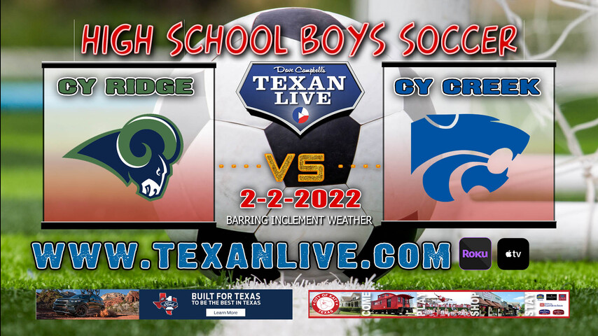 Cy Ridge vs Cy Creek - 7:30pm - 2/2/22 - Cy Ridge High School - Boys Soccer