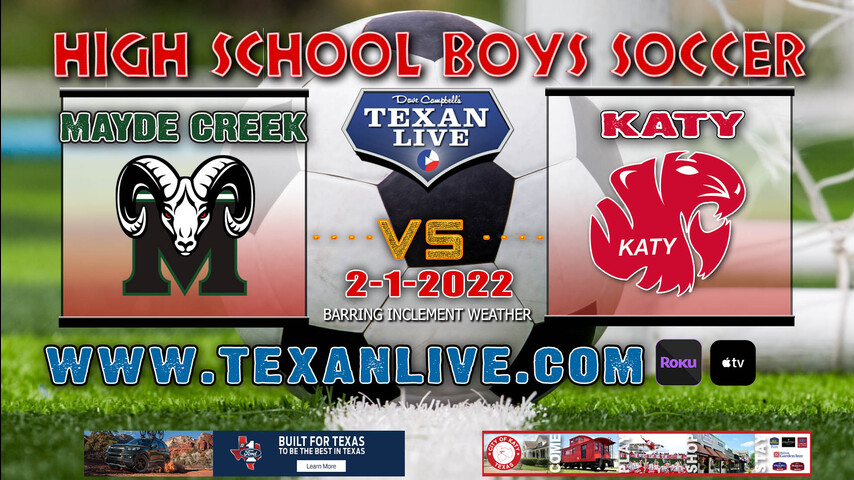 Mayde Creek vs Katy - 7:30pm - 2/1/22 - Katy High School - Boys Soccer