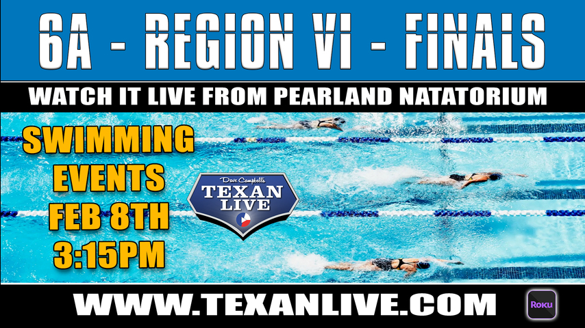 Conference 6A - Region VI Swim Meet - Finals - 2/8/22 - Starting at 3:15PM - Live from Pearland Natatorium