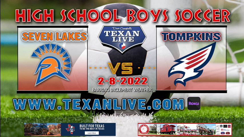 Seven Lakes vs Tompkins - 7:30pm - 2/8/22 - Seven Lakes High School - Boys Soccer