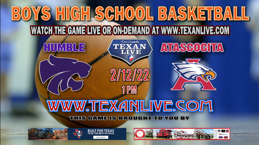 Humble vs Atascocita - 1pm - 2/12/22 - Atascocita High School - Boys Basketball