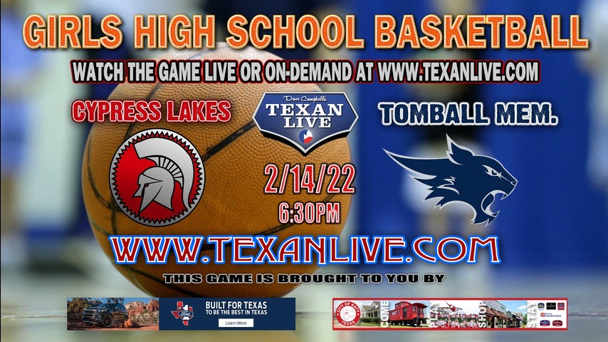 Cy Lakes vs Tomball Memorial - 6:30pm - 2/14/22 - Cy Woods High School - Girls Basketball - Bi-District playoffs