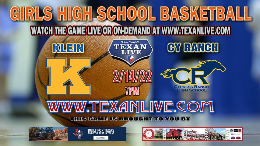 Klein vs Cy Ranch - 6:00pm - 2/14/22 - Cy Ranch High School - Girls Basketball - Bi-District playoffs