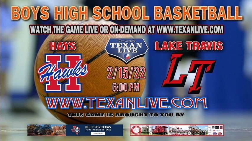 Hays vs Lake Travis - 6:00pm - 2/15/22 - Lake Travis High School - Boys Basketball 