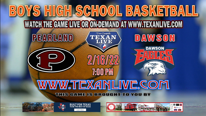 Pearland vs Dawson - 7:00pm - 2/16/22 - Dawson High School - Boys Basketball