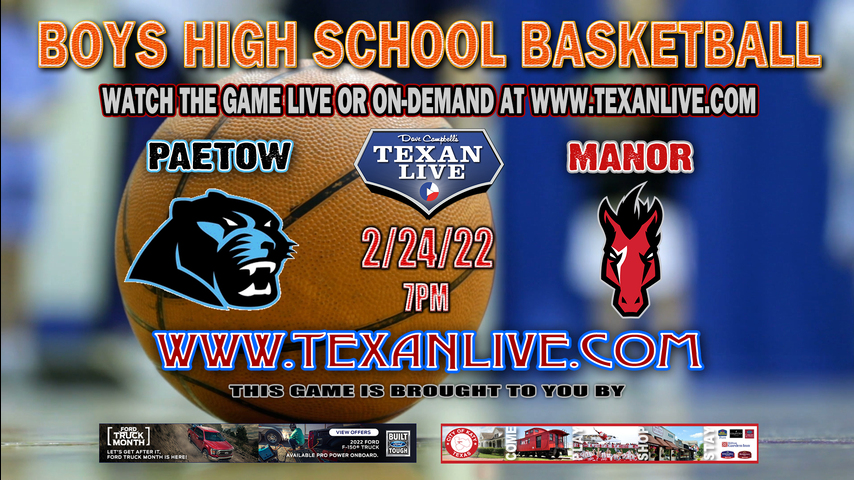 Manor vs Paetow- 7:00pm - 2/24/22 -Bryan High School - Boys Basketball - Area Playoffs