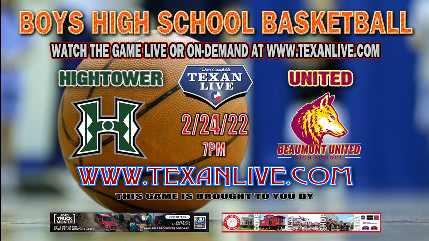 Hightower vs Beaumont United - 7:00pm - 2/24/22 - Lee College - Boys Basketball - Area Playoff