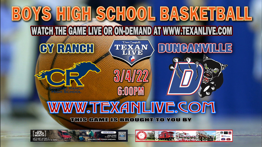 Duncanville vs Cy Ranch - 6:00pm - 3/4/22 - Davis Field House - Boys Basketball - 6A Region 2 - Regional Semi-Finals