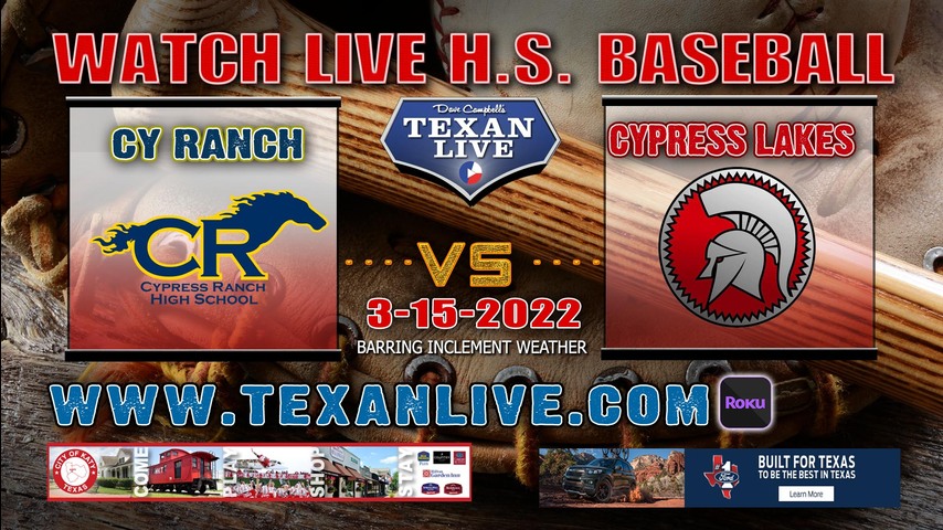 Cy Ranch vs Cy Lakes - 4pm - 3/17/22 - Cy Lakes High School - Baseball