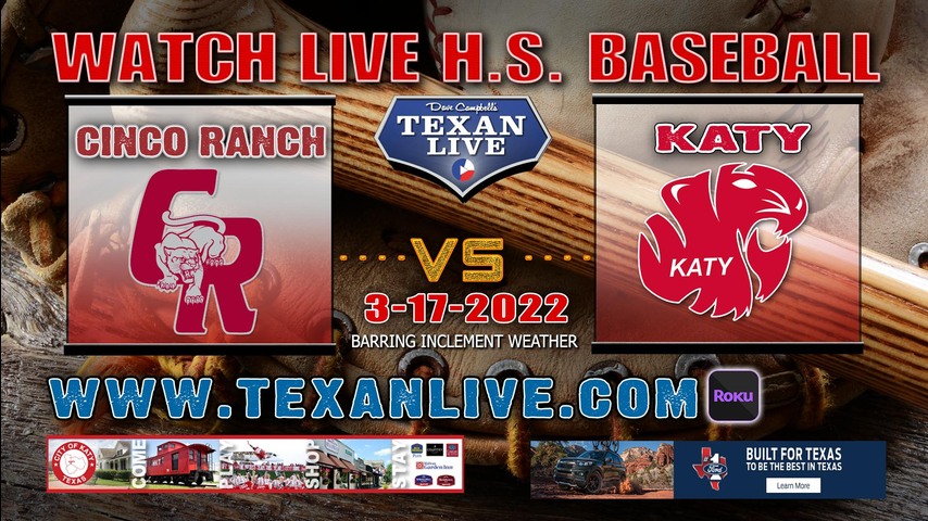 Cinco Ranch vs Katy - 1pm - 3/18/22 - Katy High School - Baseball - Rescheduled from 3/17