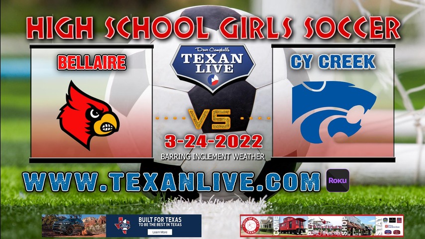 Cy Creek vs Bellaire - 7:30pm - 3/24/22 - Pridgeon Stadium - Girls Soccer - Bi-District Playoffs