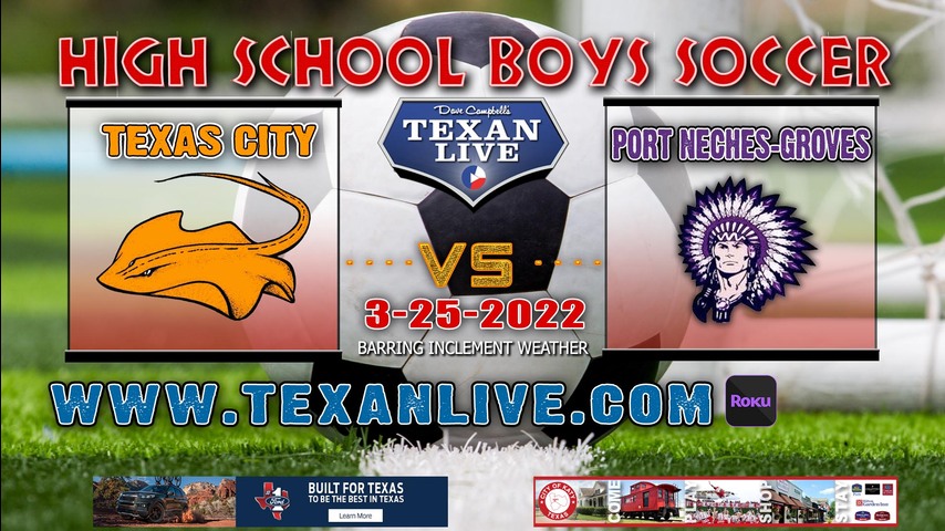 Texas City vs Port Neches-Groves - 6:00pm - 3/25/22 - Eagle Stadium - Boys Soccer - Bi-District Playoffs