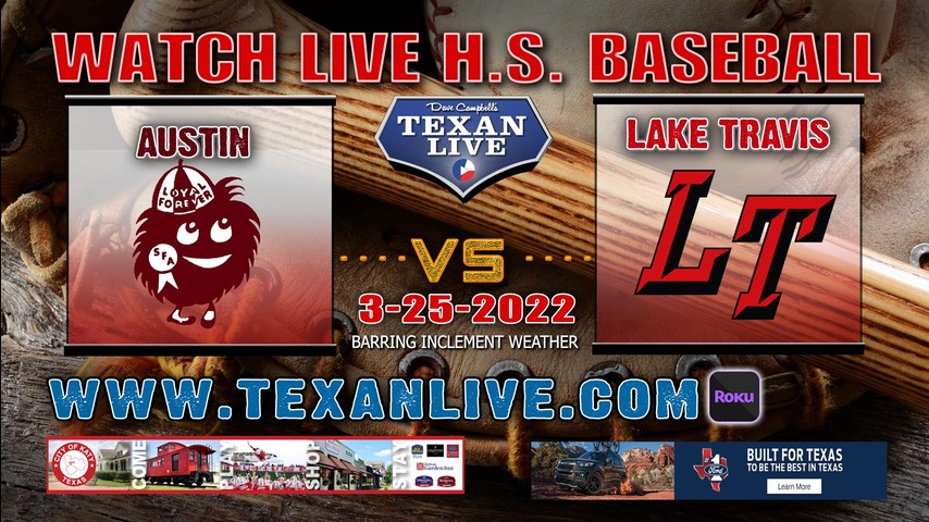 Austin vs Lake Travis - 7:45pm - 3/25/22 - Lake Travis High School - Baseball