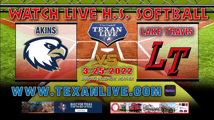 Akins vs Lake Travis - 7pm - 3/25/22 - Lake Travis High School - Softball 