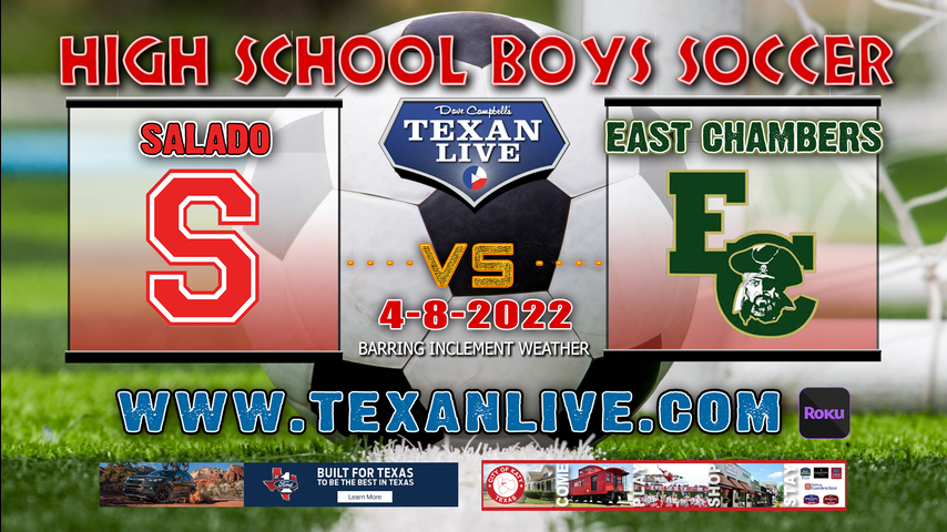Salado vs East Chambers - 5pm - 4/8/22 - Legacy Stadium- Boys Soccer - 4A Region 3 - Regional Semi-Finals