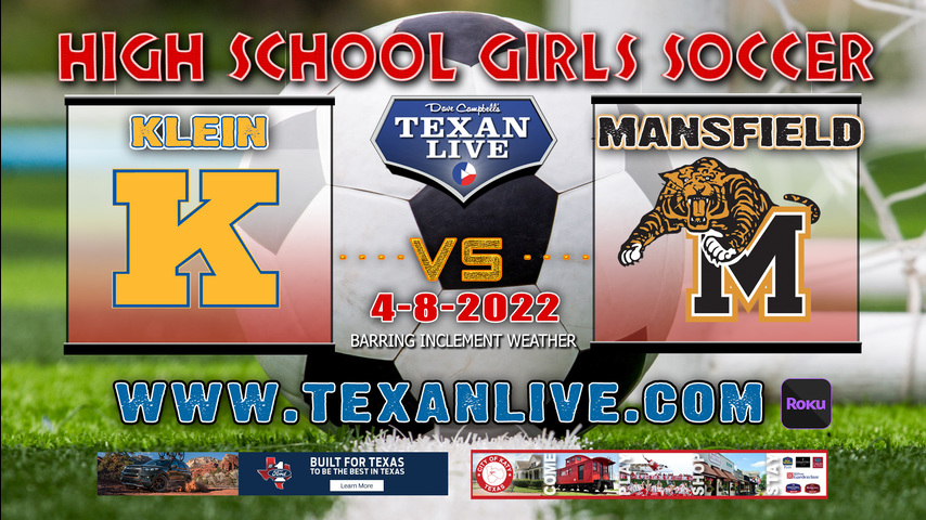 Klein vs Mansfield - 11AM - 4/8/22 - Kelly Reeves Stadium- Girls Soccer - 6A Region 2 - Regional Semi-Finals