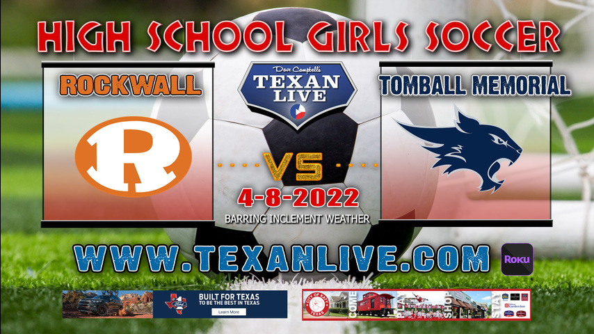 Rockwall vs Tomball Memorial - 1PM - 4/8/22 - Kelly Reeves Stadium- Girls Soccer - 6A Region 2 - Regional Semi-Finals