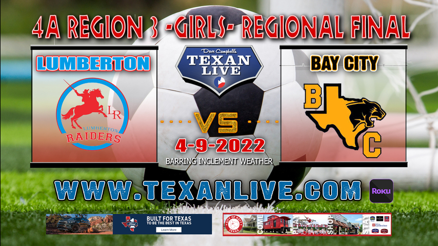 Lumberton vs Bay City - 4A Region 3 - Regional Finals - 11AM - 4/9/22 - Legacy Stadium- Girls Soccer 