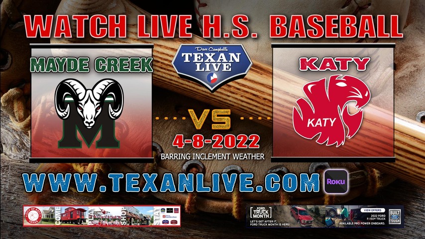 Mayde Creek vs Katy- 6PM - 4/8/22 -Katy High School - Baseball