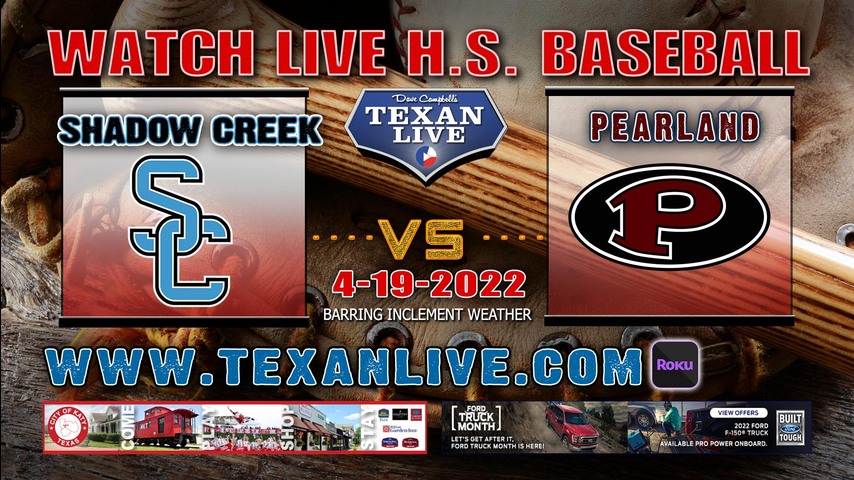 Shadow Creek vs Pearland - 6PM - 4/19/22 - Pearland High School - Baseball
