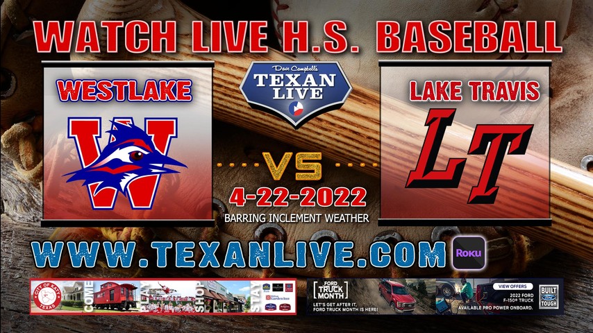 Westlake vs Lake Travis - 7PM - 4/22/22 - Lake Travis High School - Baseball