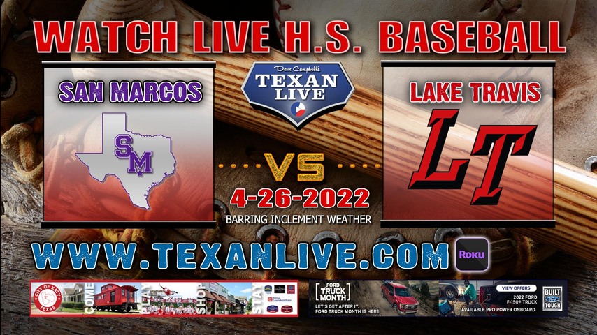 San Marcos vs Lake Travis - 7PM - 4/26/22 - Lake Travis High School - Baseball