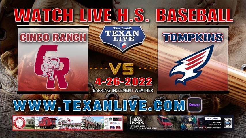 Cinco Ranch vs Tompkins - 6PM - 4/26/22 - Tompkins High School - Baseball